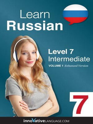 cover image of Learn Russian - Level 7: Intermediate, Volume 1